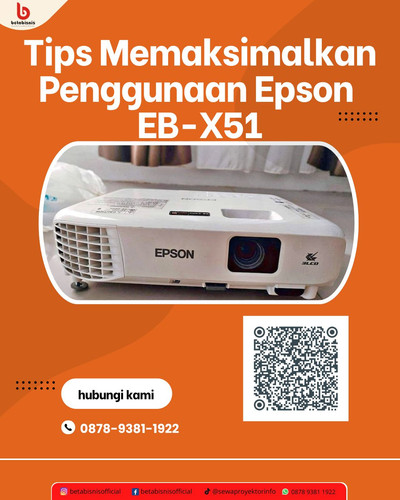 Tips Memaksimalkan Penggunaan Epson EB X51.jpg