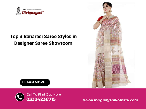 Top 3 Banarasi Saree Styles in Designer Saree Showroom.png