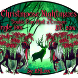 christmoose nightmares