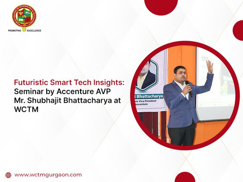 Futuristic Smart Tech Insights Seminar by Accenture AVP Mr. Shubhajit Bhattacharya at WCTM (2).jpg