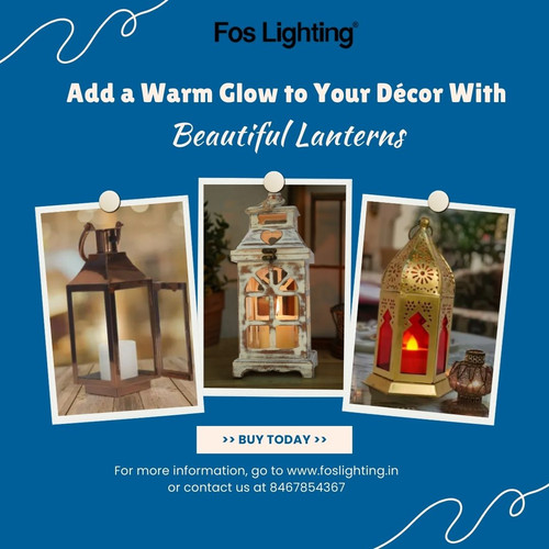 Add a Warm Glow to Your Décor with Beautiful Lanterns.jpg