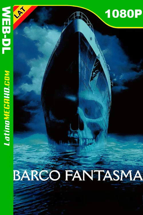 Barco fantasma (2002) Latino HD MAX WEB-DL 1080P