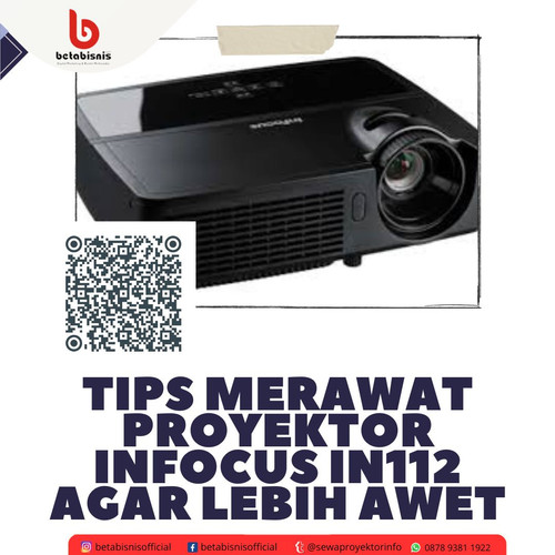 Tips Merawat Proyektor Infocus IN112 agar Lebih Awet.jpg