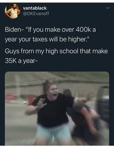 Biden If you make over 400k a year your taxes will be higher.jpg