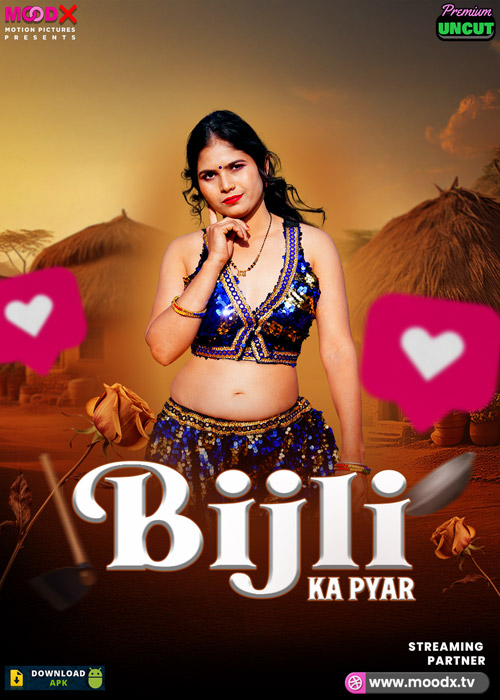 Bijli Ka Pyaar (2025) Uncut Hindi MoodX Hot Short Film 1080p Watch Online