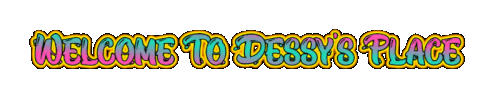Welcome To Dessy s Place 2 13 2025.gif