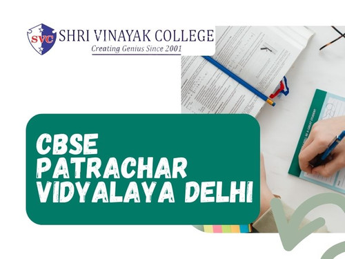 CBSE Patrachar Vidyalaya Delhi - Shri Vinayak College.jpg