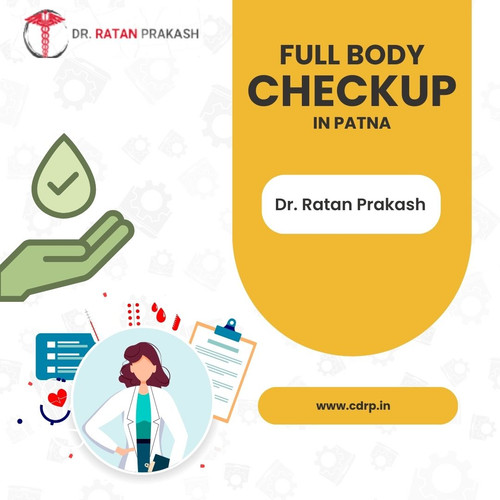 Full Body Checkup in Patna: Dr. Ratan Prakash.jpg