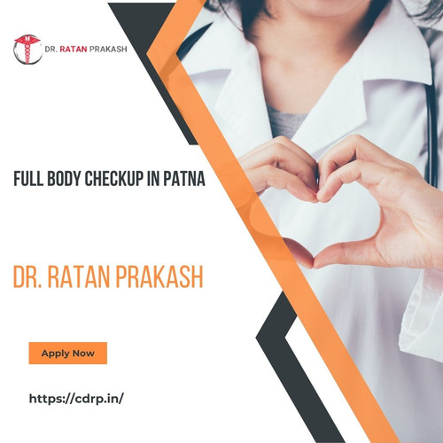 Full Body Checkup in Patna: Dr. Ratan Prakash.jpg