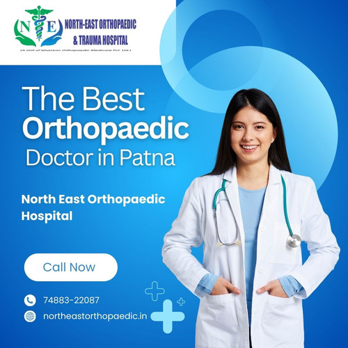 Best Orthopaedic Doctor in Patna: North East Orthopaedic Hospital.jpg