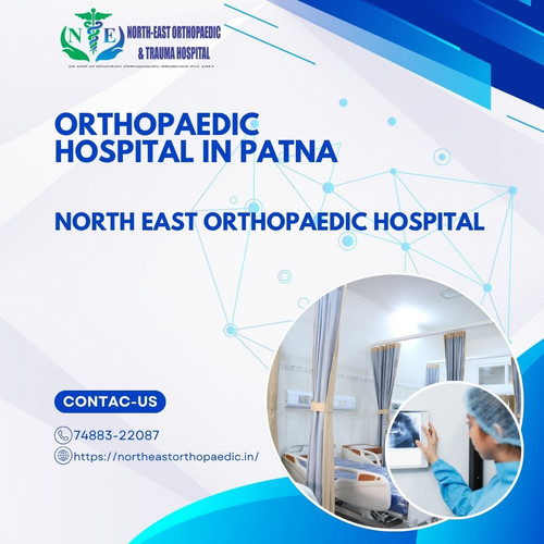Best Orthopaedic Hospital in Patna: North East Orthopaedic Hospital.jpg