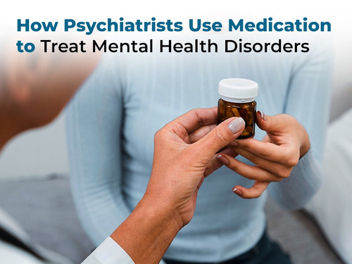 How Psychiatrists Use Medication to Treat Mental Health Disorders.jpg