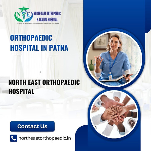 Best Orthopaedic Hospital in Patna: North East Orthopaedic Hospital.jpg