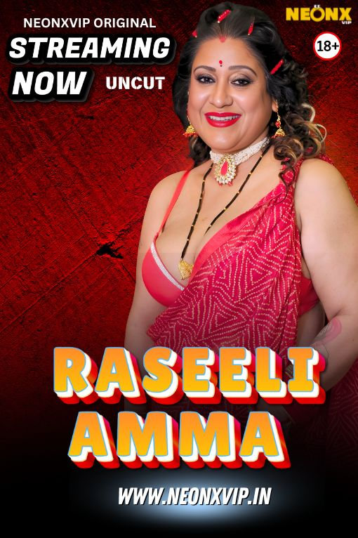 Raseeli Amma (2025) Hindi Uncut NeonX Hot Short Film 720p Watch Online