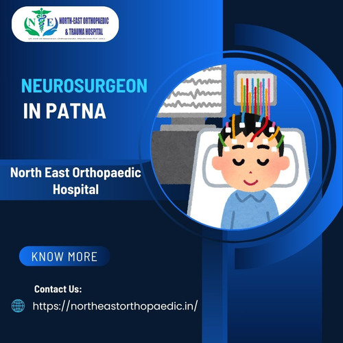 Best Neurosurgeon in Patna: North East Orthopaedic Hospital.jpg