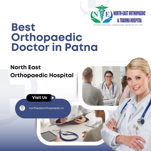 Best Orthopaedic Doctor in Patna: North East Orthopaedic Hospital.jpg