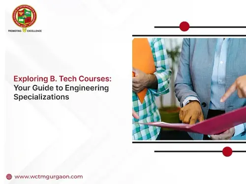 Exploring B. Tech Courses Your Guide to Engineering Specializations.webp