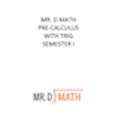 MDM Charter Pre Calculus Semester 1