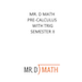 MDM Charter Pre Calculus Semester 2