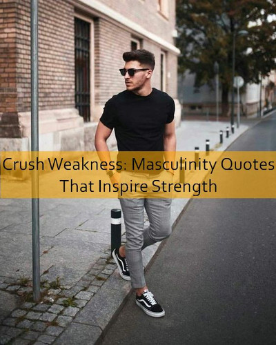 masculinity Quotes 898.jpg