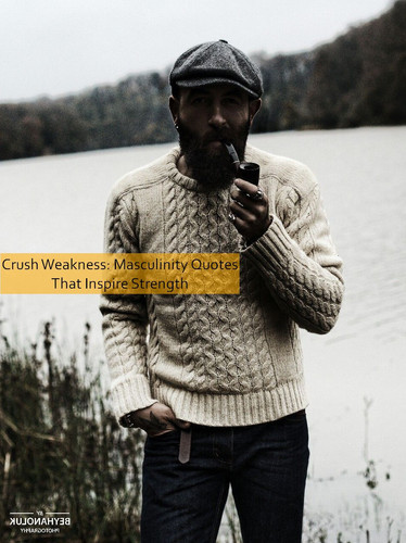 masculinity Quotes 889.jpg