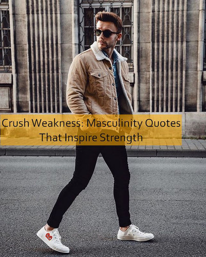 masculinity Quotes 909.jpg