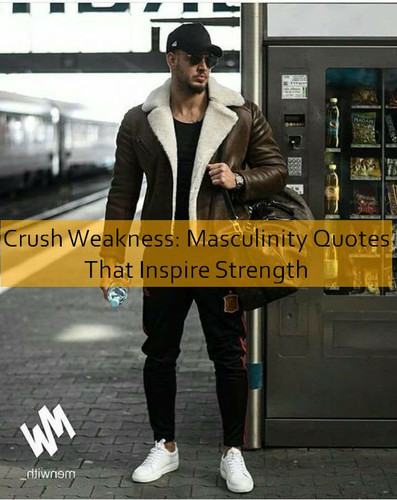 masculinity Quotes 896.jpg
