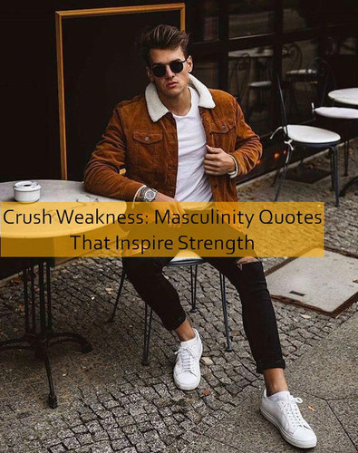 masculinity Quotes 904.jpg