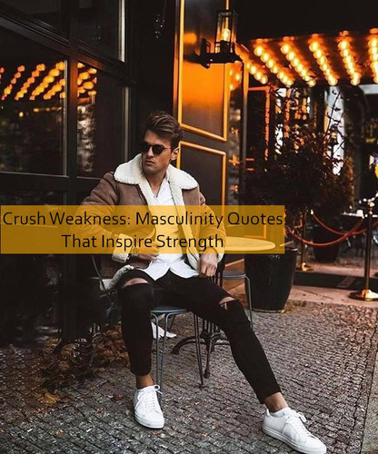 masculinity Quotes 888.jpg