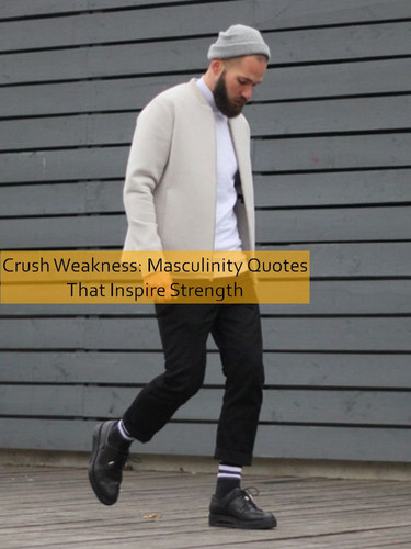 masculinity Quotes 934.jpg