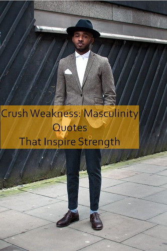 masculinity Quotes 942.jpg