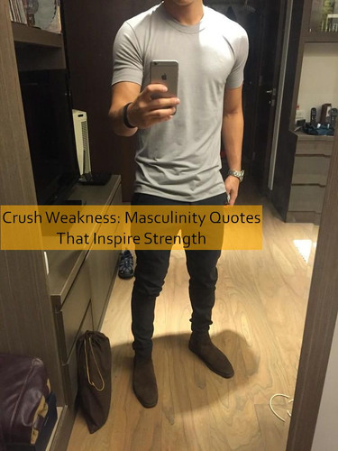 masculinity Quotes 931.jpg