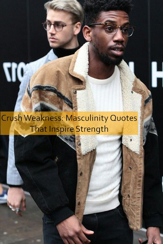 masculinity Quotes 963.jpg