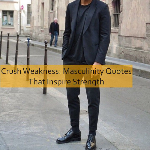 masculinity Quotes 930.jpg