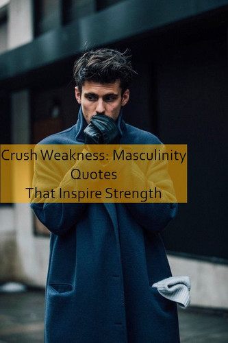 masculinity Quotes 964.jpg