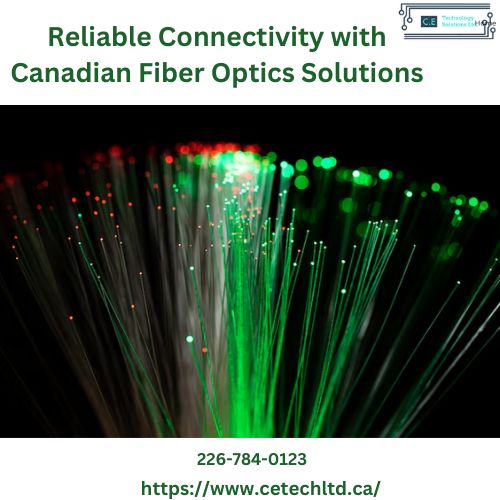 Reliable Connectivity with Canadian Fiber Optics Solutions.jpg