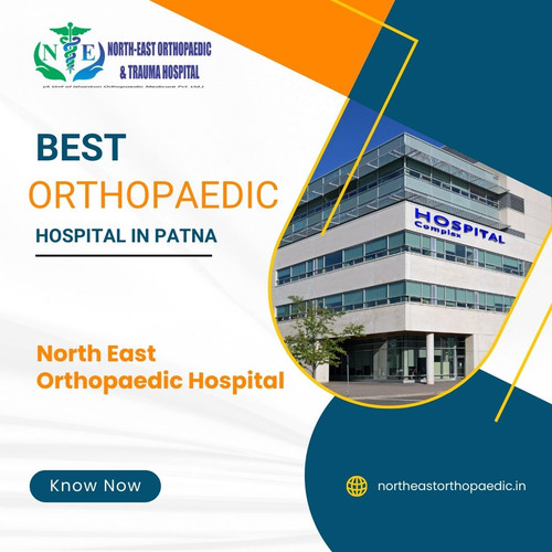Best Orthopaedic Hospital in Patna: North East Orthopaedic Hospital.jpg