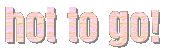 hot to go!.gif