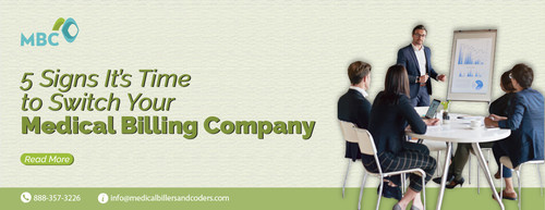 5 Signs It’s Time to Switch Your Medical Billing Company.jpg