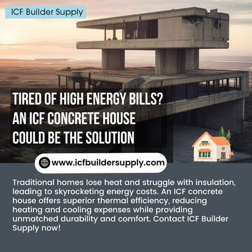 Tired of High Energy Bills An ICF Concrete House Could Be the Solution.jpg