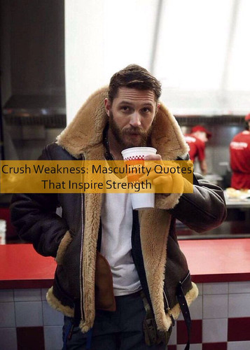 masculinity Quotes 695.jpg