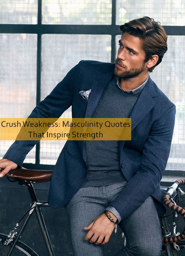 masculinity Quotes 539.jpg
