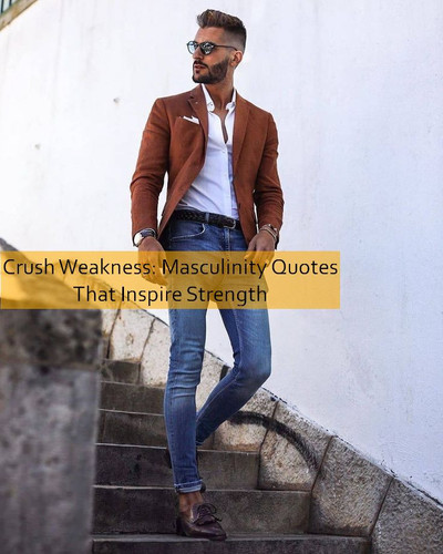 masculinity Quotes 543.jpg