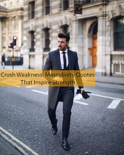 masculinity Quotes 552.jpg
