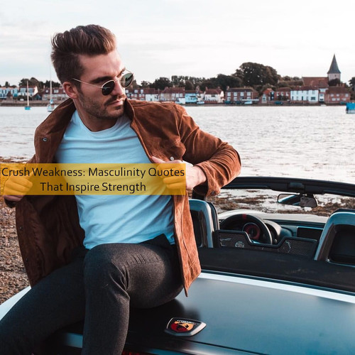 masculinity Quotes 531.jpg