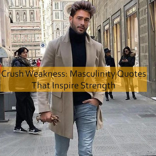 masculinity Quotes 548.jpg