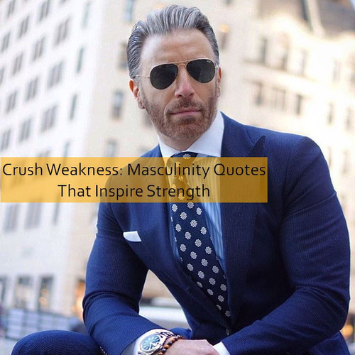 masculinity Quotes 580.jpg
