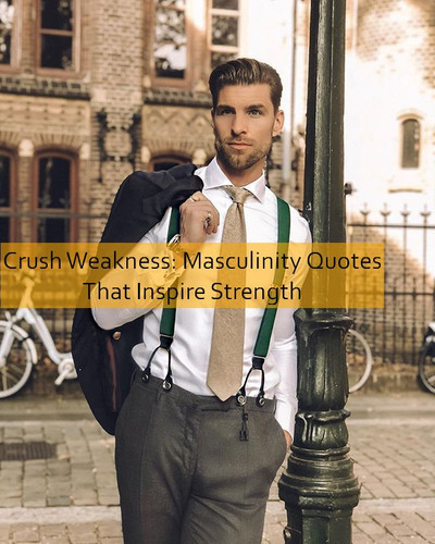 masculinity Quotes 586.jpg