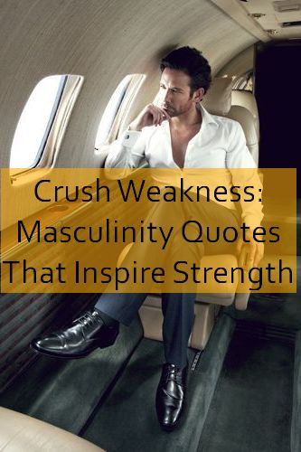 masculinity Quotes 574.jpg