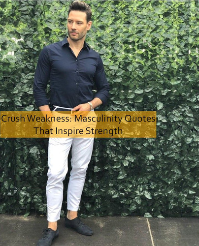 masculinity Quotes 591.jpg